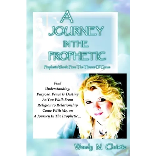 A Journey In The Prophetic