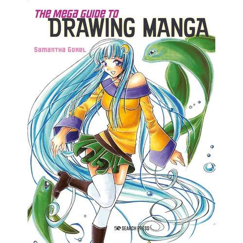 The Mega Guide to Drawing Manga