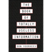 Book of Totally Useless Information