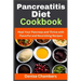 Pancreatitis Diet Cookbook: Heal Your Pancreas and Thrive with Flavorful and Nourishing Recipes