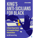 King's Anti-Sicilians for Black: A Black Repertoire to Complete King's Kalashnikov