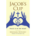 Jacob's Cup: Peace Is in the Heart