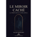 Le Miroir Caché