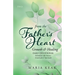 From the Father's Heart Growth & Healing (Book 2): Daily Devotional Tailored for Life's Seasons - Emotionally and Spiritually