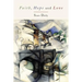 Faith, Hope, and Love