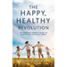 The Happy Healthy Revolution: The Working Parent's Guide to Achieve Wellness as a Family