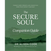 The Secure Soul Companion Guide: Finding Inner Strength and Connection When Trust Doesn't Come Easy