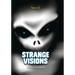 Strange Visions