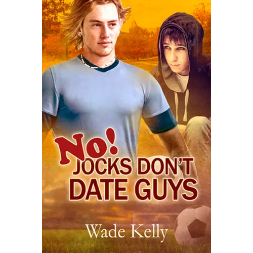 No! Jocks Don't Date Guys: Volume 2