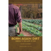 Born-Again Dirt: Farming to the Glory of God