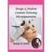 Design & Perform Cosmetic Tattooing, Micropigmentation: Follows International Training Standards Sibbsks504a