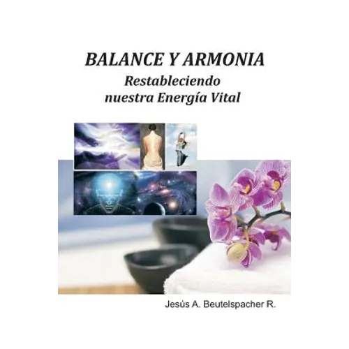 Balance y Armonia, Restableciendo Nuestra Energia Vital