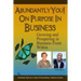 Abundantly YOU! On Purpose in Business: Modules: The Game We Call Sales