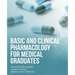 Basic and Clinical Pharmacology for Medical Graduates