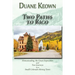 Two Paths to Rico (Softcover): Homesteading, the Great Depression and Two Journeys to a Small Colorado Mining Town