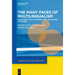 The Many Faces of Multilingualism: Language Status, Learning and Use Across Contexts