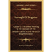 Borough Of Brighton: Copies Of The Deeds Relating To The Division Of The Tenantry Lands In The Parish Of Brighthelmston: In The Year 1822 (1878)