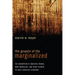 The Gospels of the Marginalized: The Redemption of Doubting Thomas, Mary Magdalene, and Judas Iscariot in Early Christian Literature
