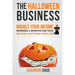 The Halloween Business: Double You Income Working 2 Months A Year
