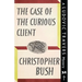 The Case of the Curious Client: A Ludovic Travers Mystery