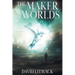 The Maker of Worlds