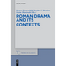Roman Drama and Its Contexts