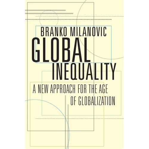 Global Inequality: A New Approach for the Age of Globalization
