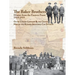 The Baker Brothers: Diaries From The Eastern Front 1914-1919: Oliver Locker-Lampson & the Cromer Men of the Russian Armoured Car Division