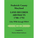 Frederick County, Maryland Land Records Abstracts, 1788-1792, Liber WR8 Through WR10