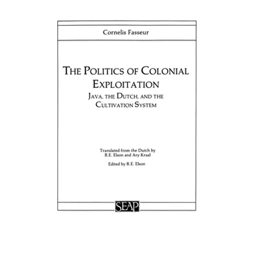The Politics of Colonial Exploitation - Paperback