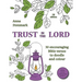 Trust in the Lord: 30 encouraging Bible verses to doodle and colour: UK edition