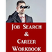 Job Search & Career Building Workbook: 2016 Edition - Mastering the Art of Personal Branding Online via Blogging, LinkedIn, Facebook, Twitter & More