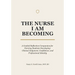 The Nurse I Am Becoming: A Guided Reflection Companion for Nursing Students Developing Clinical Judgment, Confidence, and Professional Identity