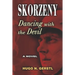 Skorzeny: Dancing with the Devil