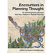 Encounters in Planning Thought: 16 Autobiographical Essays from Key Thinkers in Spatial Planning