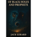 Of Black Holes and Prophets
