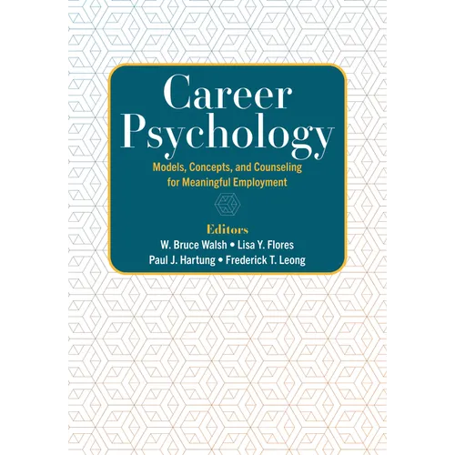 Career Psychology: Models, Concepts, and Counseling for Meaningful Employment