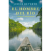 El Hombre del Río: Orellana Y El Amazonas / The Man from the River