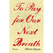 To Pay for Our Next Breath: Poems Volume 12