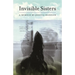 Invisible Sisters: A Memoir