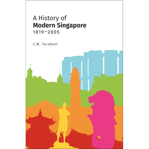 A History of Modern Singapore, 1819-2005