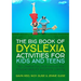 The Big Book of Dyslexia Activities for Kids and Teens: 100+ Creative, Fun, Multi-Sensory and Inclusive Ideas for Successful Learning