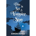 This is Not a Vampire Story