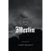 The Book of Merlin: A translation