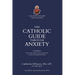 The Catholic Guide Through Anxiety: Sacred Heart Mental Wellness, with Foreword by Fr. John Paul Mary Zeller, MFVA