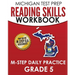 MICHIGAN TEST PREP Reading Skills Workbook M-STEP Daily Practice Grade 5: Preparation for the M-STEP English Language Arts Assessments