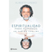 Espiritualidad Para Humanos: Un Camino Sublime / Spirituality for Humans: A Sublime Path