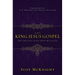 The King Jesus Gospel: The Original Good News Revisited