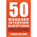 50 Manager Interview Questions: Curveballs, Model Responses, and Pro Tips to Help You Nail the Interview and Get the Job