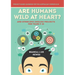 Are Humans Wild at Heart? And Other Epic English Projects for Years 9-10: Project Based Learning for the Australian Curriculum